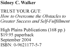 Sidney C. Walker's Trust Your Gut Kirkus Book Review