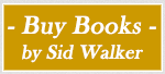 Click Here To View & Purchase Books & CDs by Sid Walker